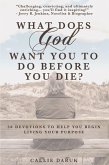 What Does God Want You To Do Before You Die? (eBook, ePUB)