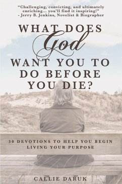 Cover What Does God Want You To Do Before You Die? (eBook, ePUB)