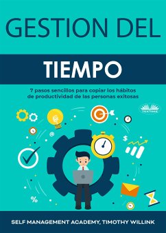 Gestión del Tiempo (eBook, ePUB) - Self Management Academy; Timothy Willink