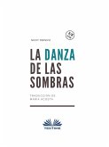 La Danza De Las Sombras (eBook, ePUB)