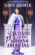 Seduzindo Uma Princesa Americana... - Bild 1