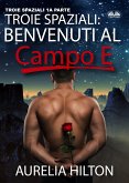 Troie Spaziali: Benvenuti Al Campo E (eBook, ePUB)