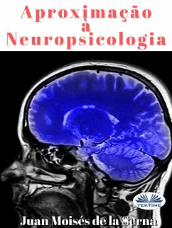 Aproximação À Neuropsicologia (eBook, ePUB) - Serna, Juan Moisés De La