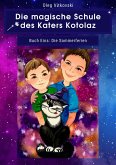 Die magische Schule des Katers Kotolaz. Buch Eins.Die Sommerferien (Die magische Schule des Katers Kotolaz German, #1001) (eBook, ePUB)
