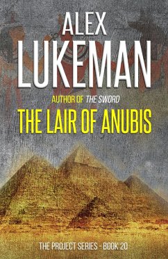 The Lair of Anubis (The Project, #20) (eBook, ePUB) - Lukeman, Alex