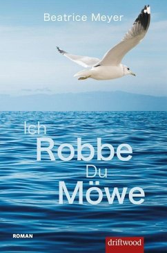 Cover Ich Robbe - Du Möwe (eBook, ePUB)