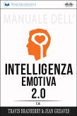 Manuale Dell'Intelligenza Emotiva 2.0 Di Travis Bradberry, Jean Greaves, Patrick Lencion (eBook, ePUB)