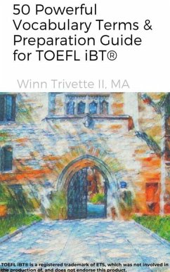 Cover 50 Powerful Vocabulary Terms & Preparation Guide for TOEFL iBT® (eBook, ePUB)