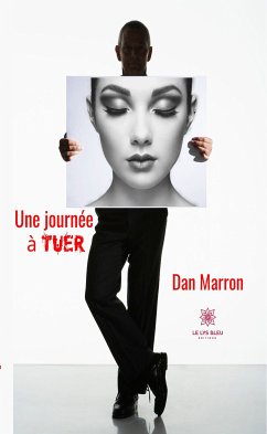 Une journée à tuer (eBook, ePUB) - Marron, Dan