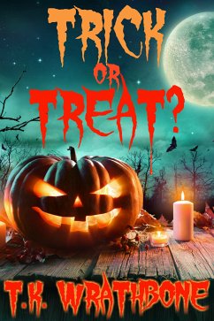 Trick Or Treat (eBook, ePUB) - Wrathbone, T.K.