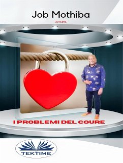 I Problemi Del Cuore (eBook, ePUB) - Mothiba, Job