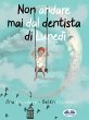 Non Andare Mai Dal Dentista Di Lunedì... - Bild 1
