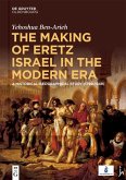 The Making of Eretz Israel in the Modern Era (eBook, ePUB)