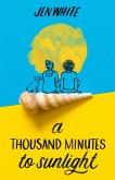 A Thousand Minutes to Sunlight (eBook, ePUB)