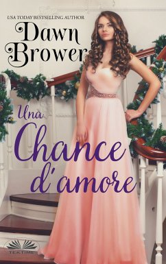 Una Chance D'Amore (eBook, ePUB) - Brower, Dawn