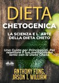 Dieta Chetogenica - La Scienza E L'Arte Della Dieta Cheto (eBook, ePUB)