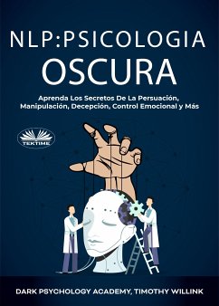 NLP Psicología Oscura (eBook, ePUB) - Willink, Timothy; Psychology Academy, Dark