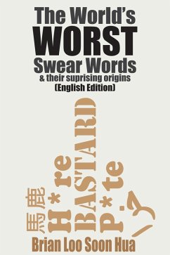 Cover The World's Worst Swear Words & Their Surprising Origins: English (The World's Swear Words, #1) (eBook, ePUB)