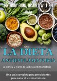 La Dieta Antiinflamatoria - La Ciencia Y El Arte De La Dieta Antiinflamatoria (eBook, ePUB)