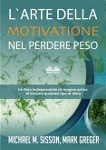 L'Arte Della Motivazione Nel Perdere Peso (eBook, ePUB)