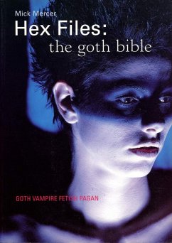 Hex Files - The Goth Bible (Author's Edition) (eBook, ePUB) - Mercer, Mick