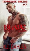 Blade (Tennessee Breeds, #7) (eBook, ePUB) Blade (Tennessee Breeds, #7) (eBook, ePUB)