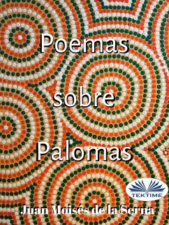 Poemas Sobre Palomas (eBook, ePUB) - Serna, Juan Moisés de La