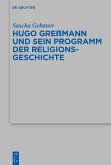 Hugo Greßmann und sein Programm der Religionsgeschichte (eBook, ePUB)