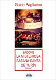 Sindone: La Misteriosa Sábana Santa De Turín (eBook, ePUB)