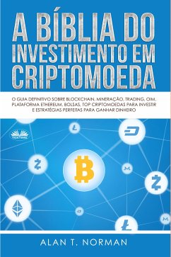 A Bíblia Do Investimento Em Criptomoeda (eBook, ePUB) - Norman, Alan T.