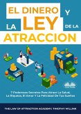 El Dinero Y La Ley De La Atracción (eBook, ePUB)