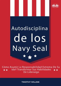 Autodisciplina De Los Navy Seal (eBook, ePUB) - Willink, Timothy