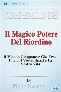 Compendio De 'Il Magico Potere Del Riordino' (eBook, ePUB) - Publishing, Readtrepreneur