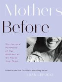 Mothers Before (eBook, ePUB) Mothers Before (eBook, ePUB)
