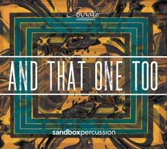 And That One Too-Werke Für Schlagzeug - Sandboxpercussion