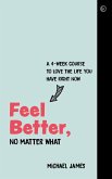 Feel Better, No Matter What (eBook, ePUB)
