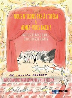 Nous N'Irons Pas A L'Opéra/Aimez-Vous Bach? - Jeannin/Maitrise De Radio France/Taylor/Collerette