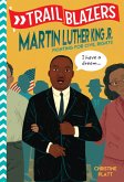 Trailblazers: Martin Luther King, Jr. (eBook, ePUB)