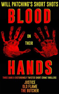 Cover Short Shots: Blood On Their Hands (Will Patching's Short shots, #1) (eBook, ePUB)