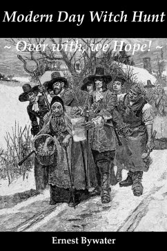 Cover Modern Day Witch Hunt - Over with, we Hope - (eBook, ePUB)