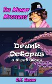 Drunk Octopus: a Short Story (The Mommy Mysteries, #2) (eBook, ePUB)