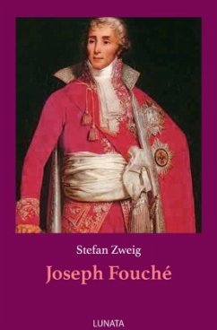 Joseph Fouché - Zweig, Stefan