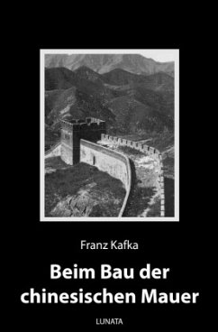 Beim Bau der chinesischen Mauer - Kafka, Franz