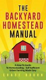 The Backyard Homestead Manual