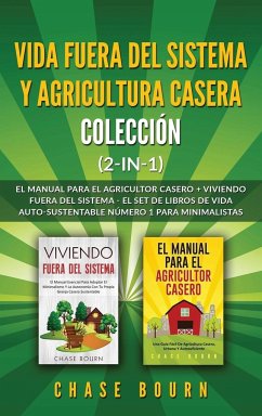 Vida fuera del sistema y Agricultura casera Colección (2 en 1) - Bourn, Chase