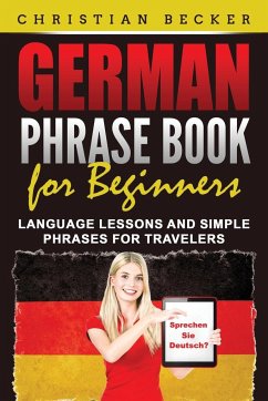 German Phrase Book for Beginners - Becker, Christian