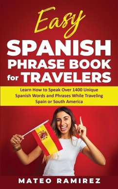 Easy Spanish Phrase Book for Travelers - Ramirez, Mateo
