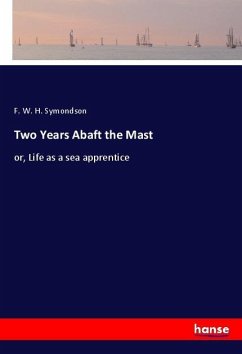 Two Years Abaft the Mast - Symondson, F. W. H.