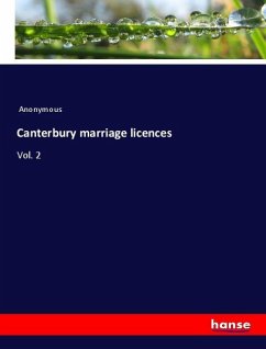 Canterbury marriage licences - Anonymous