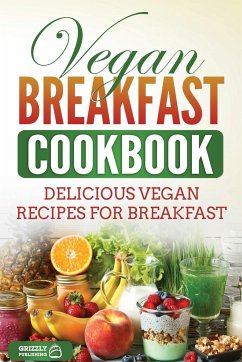 Vegan Breakfast Cookbook - Publishing, Grizzly